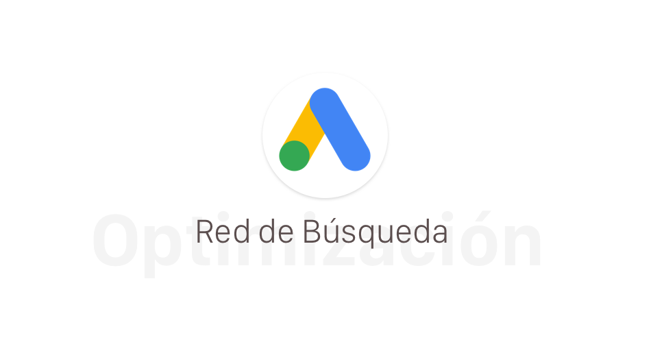 Optimización de Campañas de Búsqueda en Google Ads